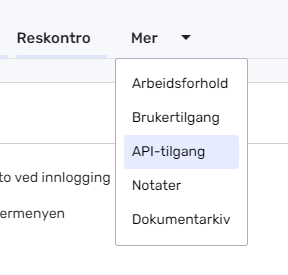 Nedtrekksmeny med valget API-tilgang valgt under Mer-fanen i Tripletex